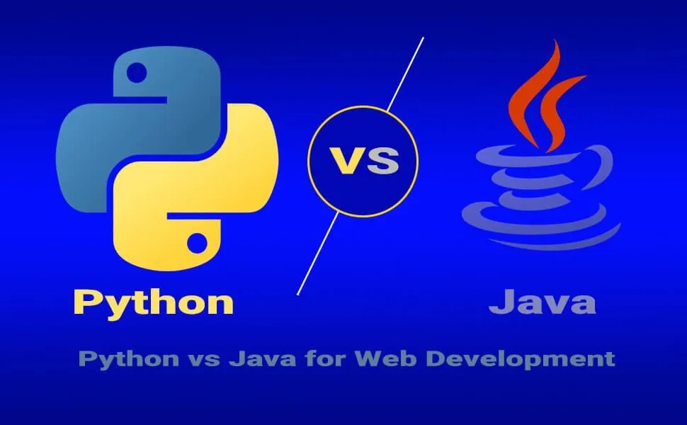 Choosing Java or Python is a pivotal decision for any web development project