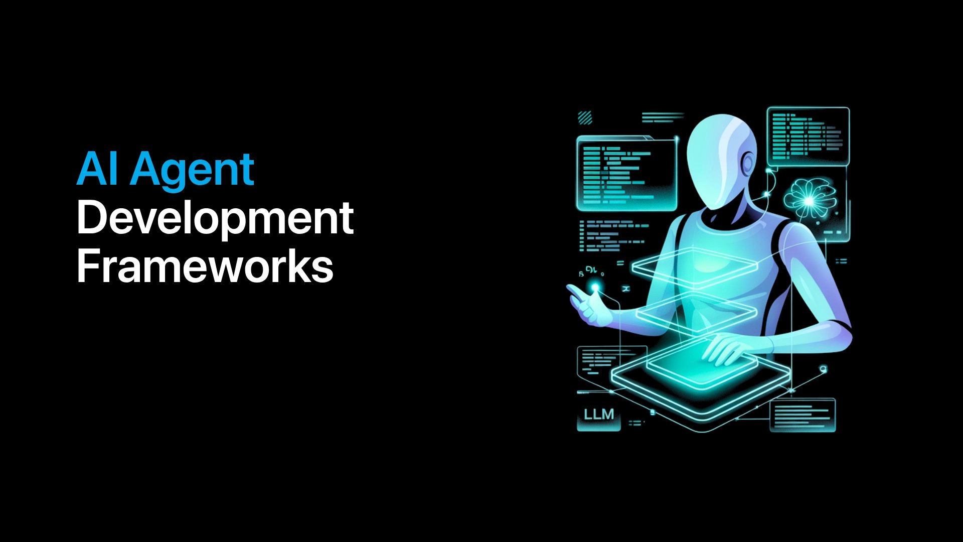 AI agent development frameworks